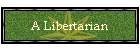 A Libertarian
