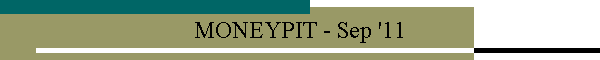 MONEYPIT - Sep '11