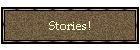 Stories!